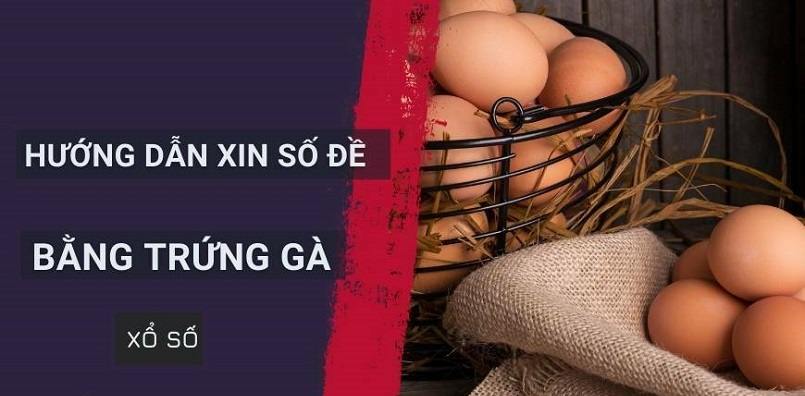 Cách xin số đề bằng trứng gà chính xác Cách xin số đề bằng trứng gà chính xác