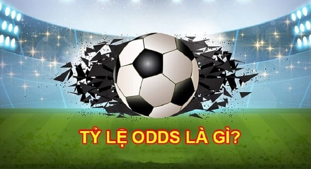 Các tỷ lệ kèo Odds nhà cái hiện nay